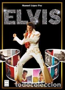 Libros: ELVIS - MANUEL LOPEZ POY