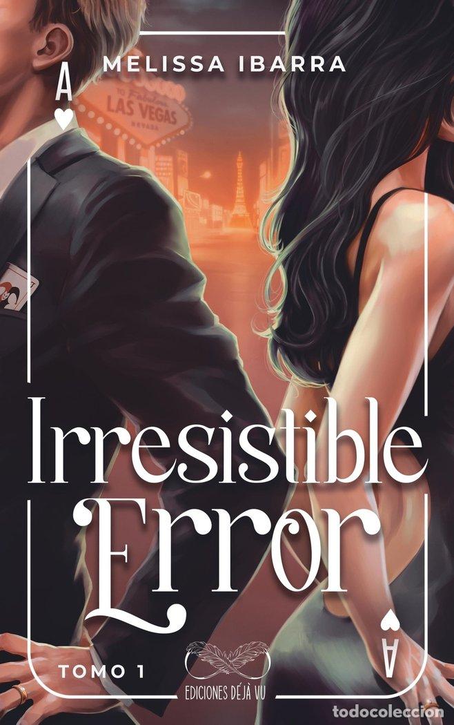 Libros: IRRESISTIBLE ERROR TOMO 1 - IBARRA, MELISSA