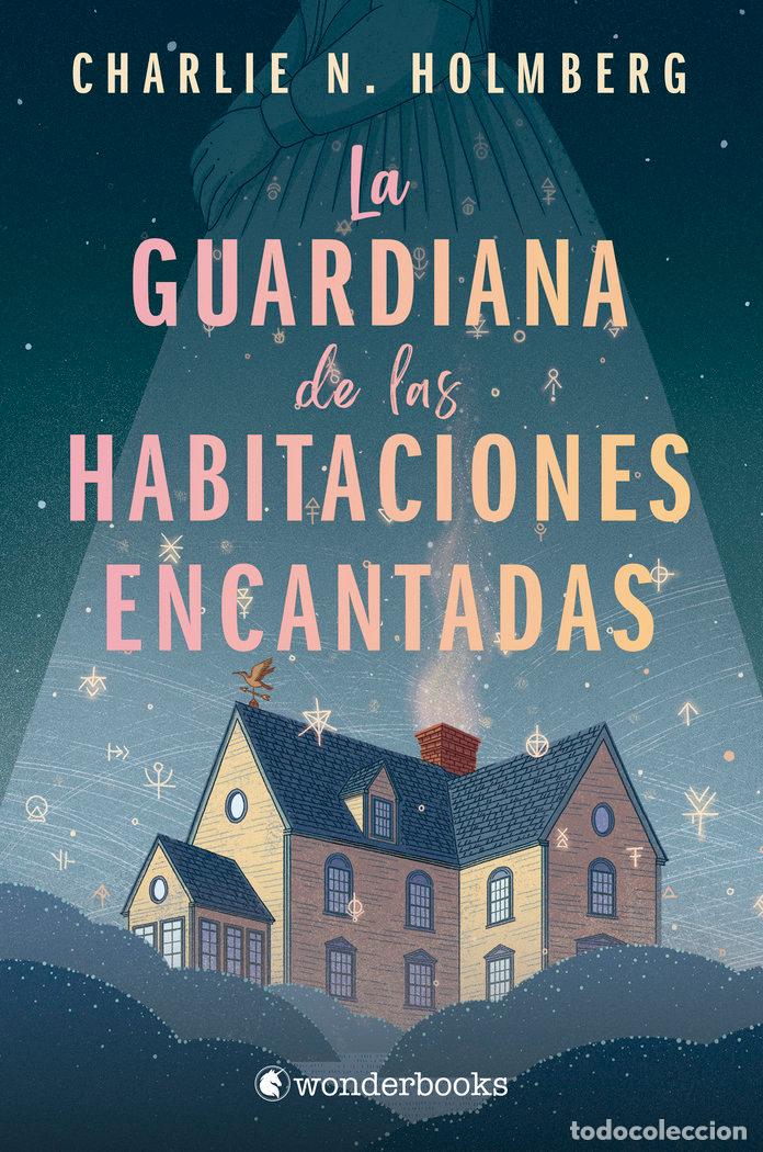 Libros: LA GUARDIANA DE LAS HABITACIONES ENCANTADAS - HOLMBERG, CHARLIE N