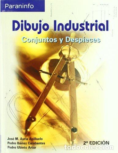 Libri: DIBUJO INDUSTRIAL CONJUNTOS Y DESPIECES - AURIA