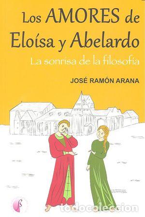 Libri: AMORES DE ELOISA Y ABELARDO - RAMON ARANA, JOSE