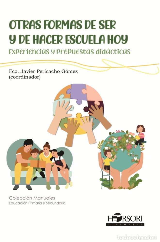 books: OTRAS FORMAS DE SER Y DE HACER ESCUELA HOY - PERICACHO GOMEZ, FRANCISCO JAVIER
