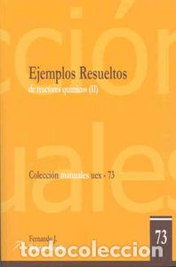 books: EJEMPLOS RESUELTOS DE REACTORES QUIMICOS. II - BELTRAN NOVILLO, FERNANDO JUAN
