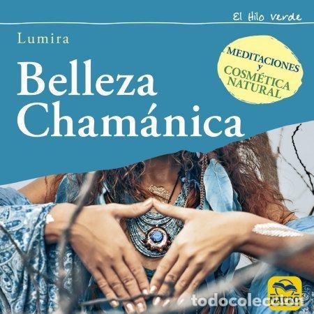 books: BELLEZA CHAMANICA - LUMIRA