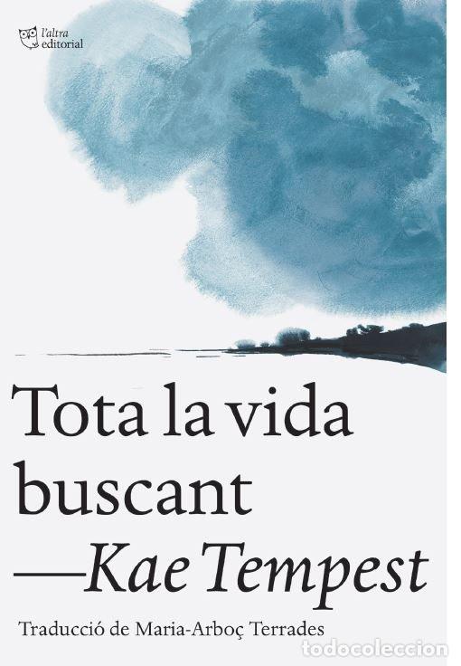 Livros: TOTA LA VIDA BUSCANT - TEMPEST, KAE