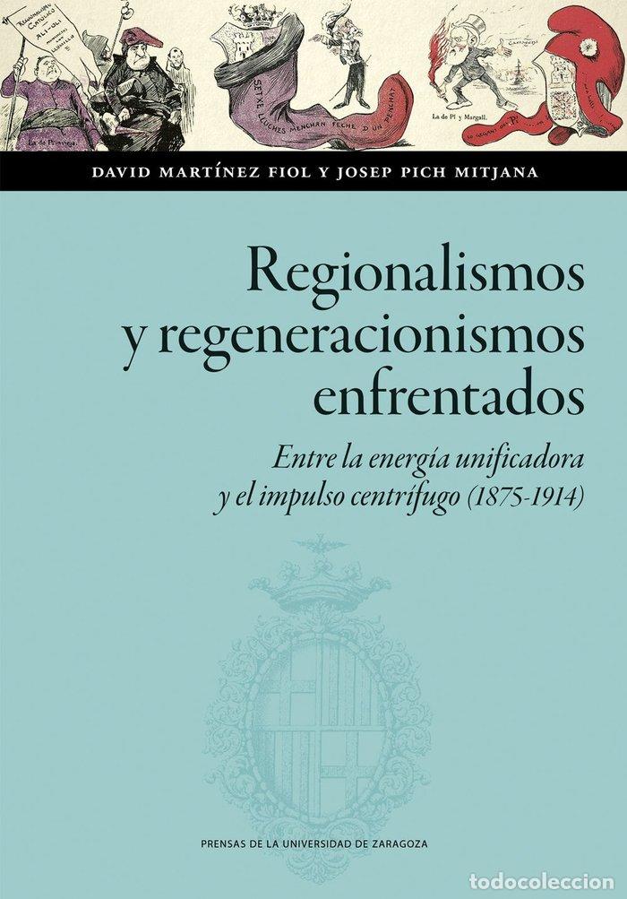 B&uuml;cher: REGIONALISMOS Y REGENERACIONISMOS ENFRENTADOS ENTRE ENERGIA - MARTINEZ FIOL, DAVID