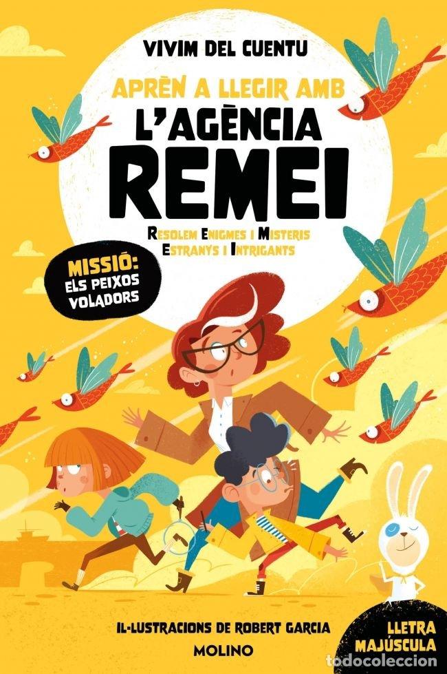 Livros: APREN A LLEGIR AMB L'AGENCIA REMEI RESOLEM ENIGMES I MISTERI - VIVIM DEL CUENTU
