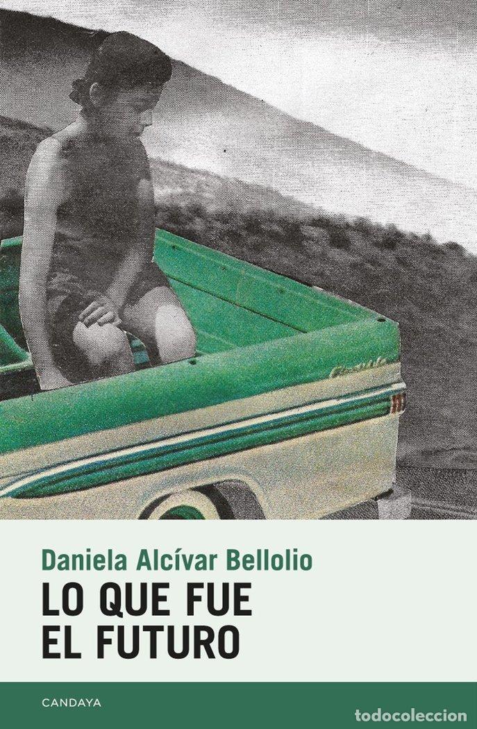 books: QUE FUE DEL FUTURO,LO - ALCIVAR BELLOLIO, DANIELA