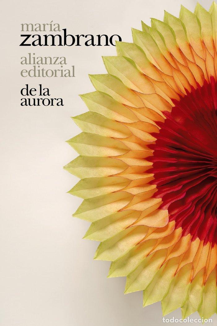 Libri: DE LA AURORA - ZAMBRANO, MARIA