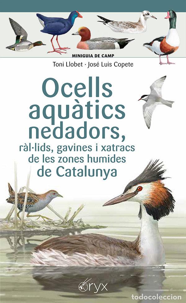 Libri: OCELLS AQUATICS NEDADORS RALLIDS GAVINES I XATRACS DE LES ZO - JOSE LUIS COPETE