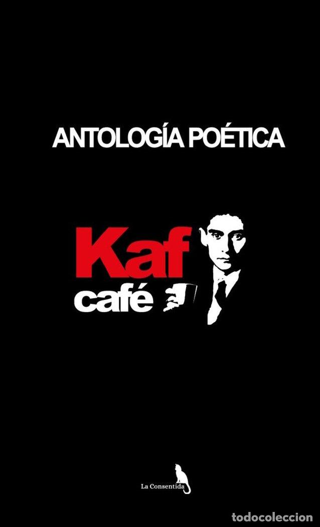 Libri: ANTOLOGIA POETICA KAF CAFE - AUTORXS, MULTIPLES