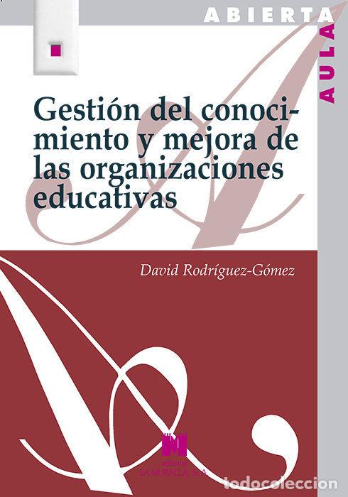 books: GESTION DEL CONOCIMIENTO Y MEJORA DE LAS ORGANIZACIONES EDUC - RODRIGUEZ-GOMEZ, DAVID