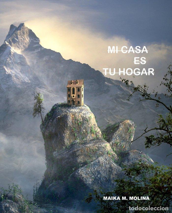 books: MI CASA ES TU HOGAR - M. MOLINA, MAIKA