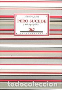 Libri: PERO SUCEDE - JORDA, EDUARDO