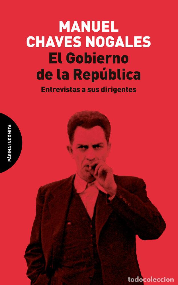Libros: GOBIERNO DE LA REPUBLICA,EL - CHAVES NOGALES, MANUEL