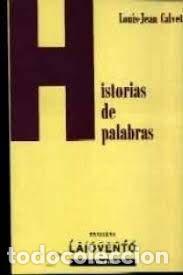 Libros: HISTORIAS DE PALABRAS - CALVET, LOUIS-JEAN
