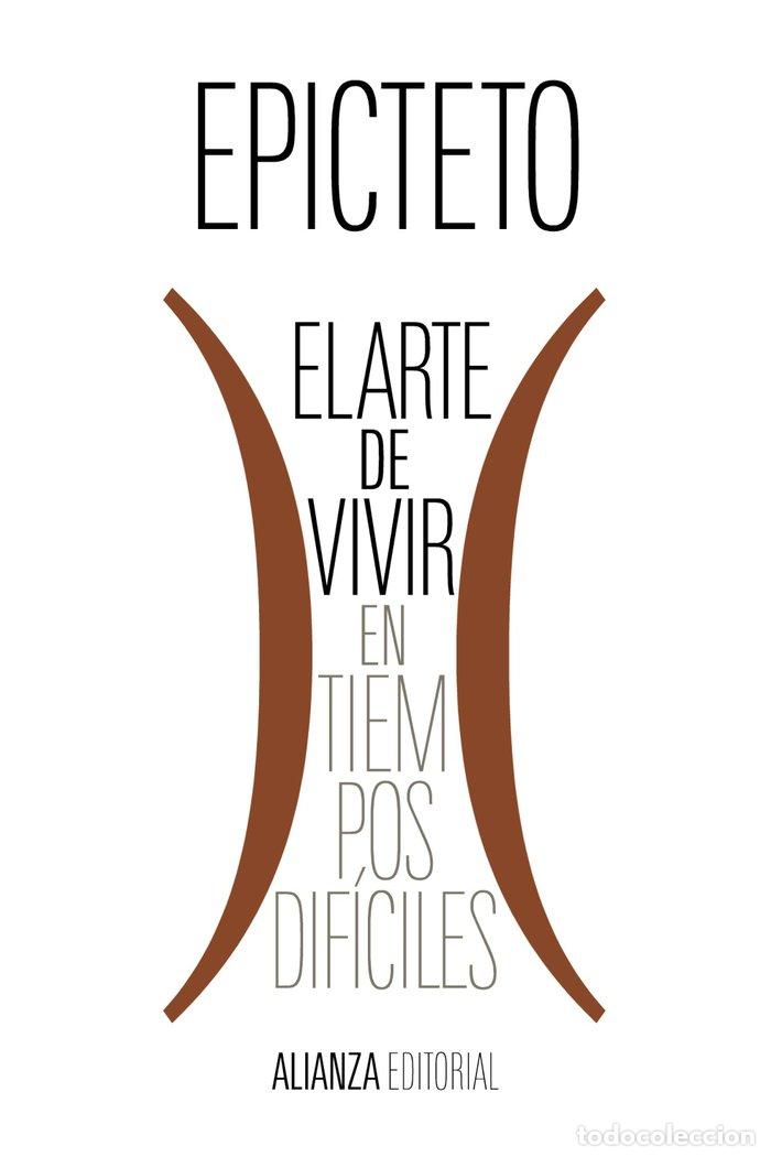Libri: EL ARTE DE VIVIR EN TIEMPOS DIFICILES - EPICTETO