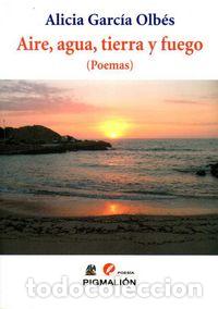 Livros: AIRE AGUA TIERRA Y FUEGO - GARCIA OLBES, ALICIA