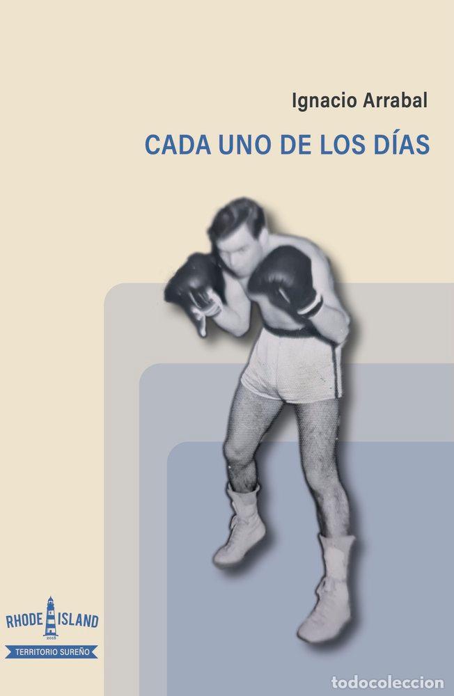Libri: CADA UNO DE LOS DIAS - ARRABAL, IGNACIO