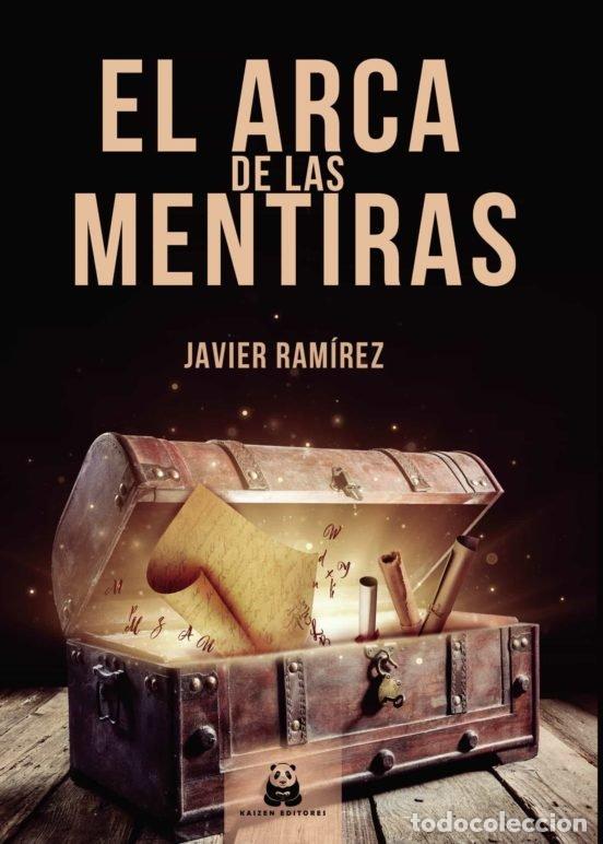 Livros: EL ARCA DE LAS MENTIRAS - JAVIER RAMIREZ