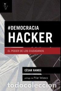 Libros: DEMOCRACIA HACKER - RAMOS, CESAR