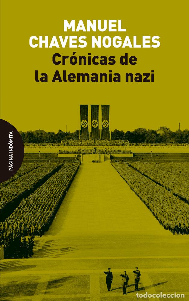 Libri: CRONICAS DE LA ALEMANIA NAZI - CHAVES NOGALES, MANUEL