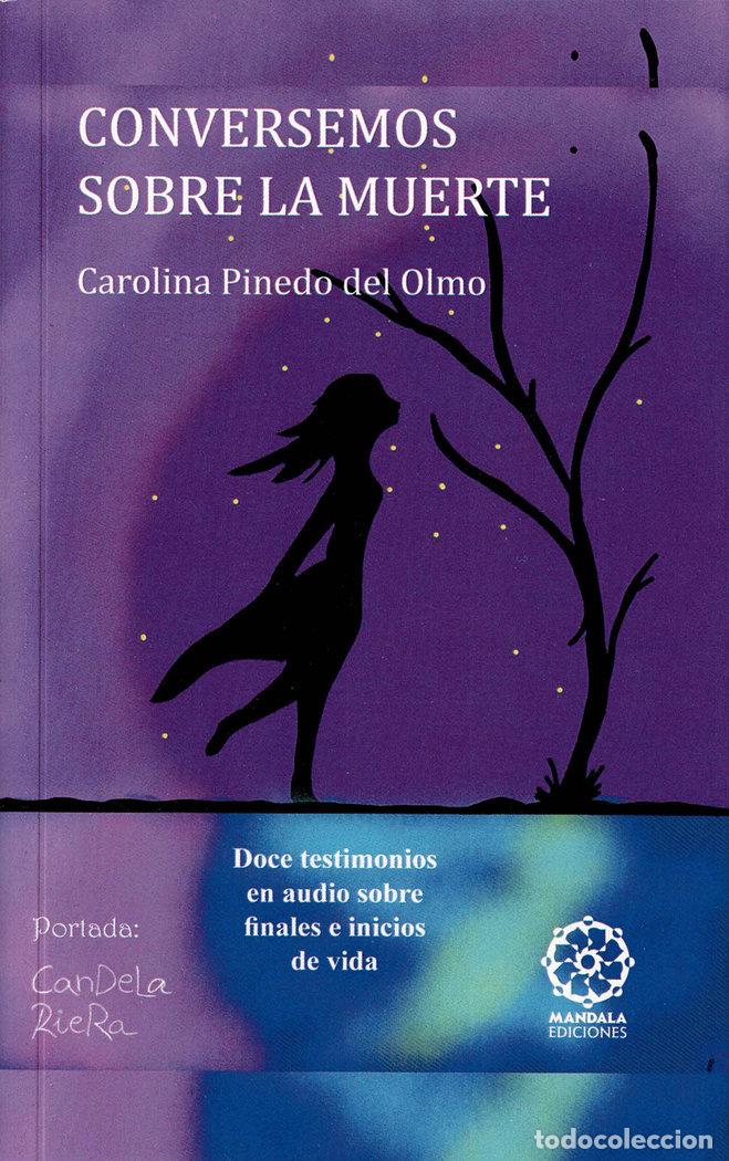 Libri: CONVERSEMOS SOBRE LA MUERTE - PINEDO DEL OLMO, CAROLINA