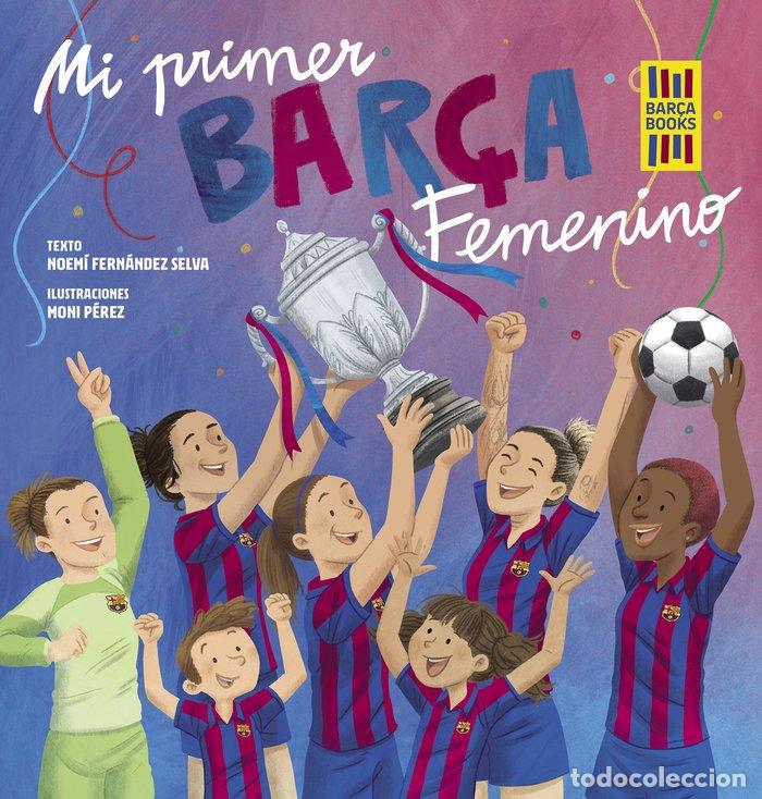 Livres: MI PRIMER BAR&Ccedil;A FEMENINO - FERNANDEZ SELVA, NOEMI