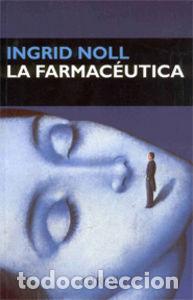 Livres: FARMACEUTICA,LA - NOLL, INGRID