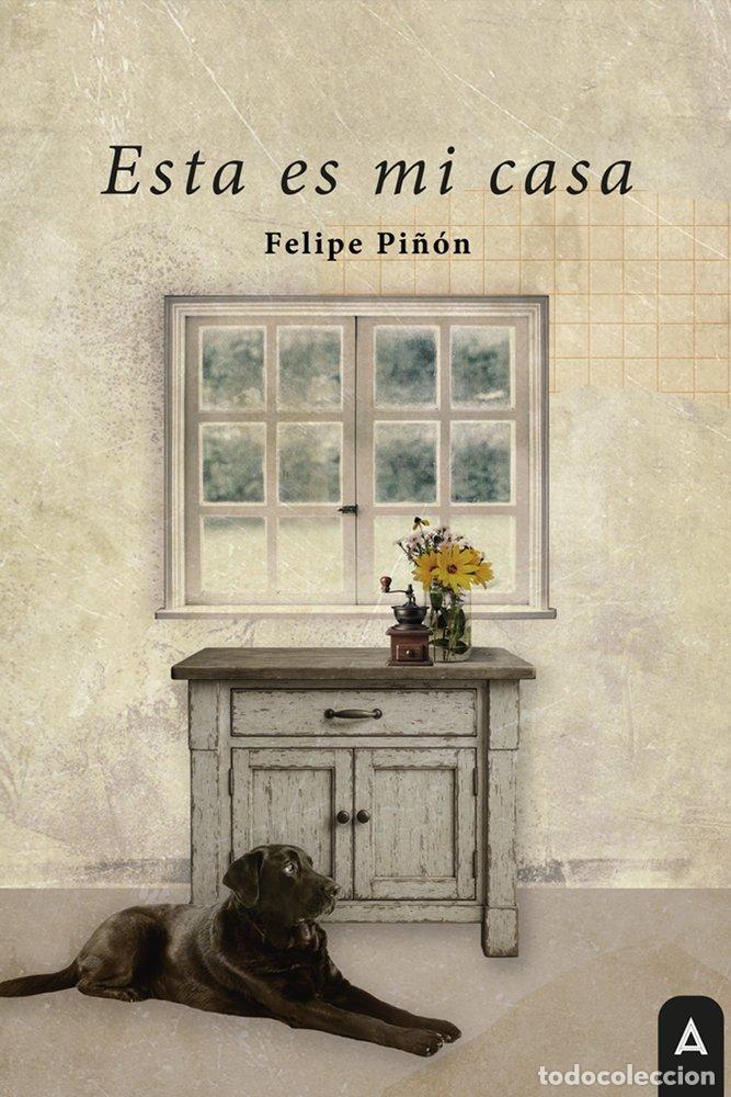 Livres: ESTA ES MI CASA - PI&Ntilde;ON, FELIPE
