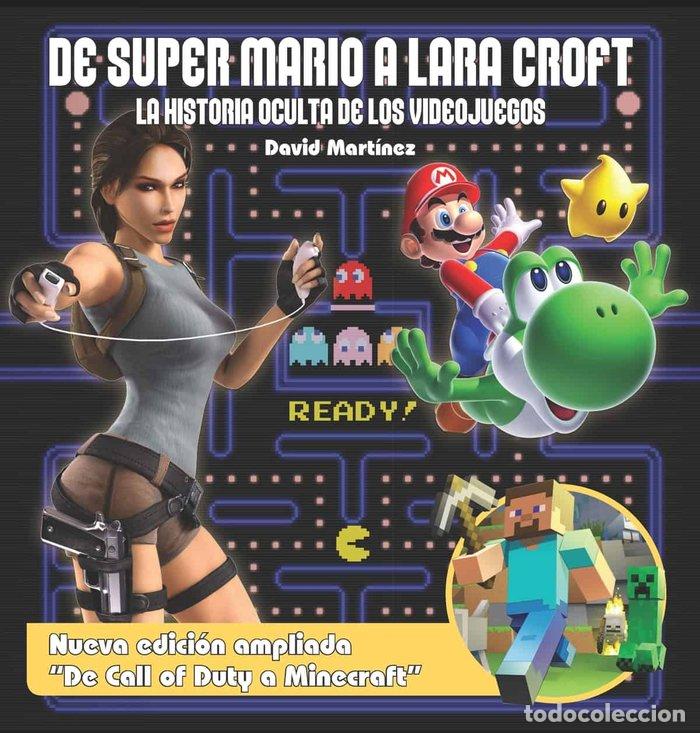 B&uuml;cher: DE SUPER MARIO A LARA CROFT LA HISTORIA OCULTA DE LOS VIDEO - MARTINEZ, DIEGO