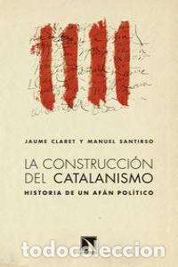 B&uuml;cher: CONSTRUCCION DEL CATALANISMO,LA - CLARET, JAUME