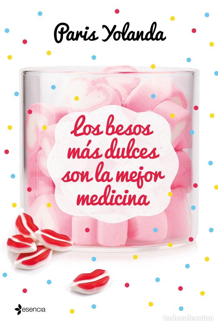 B&uuml;cher: BESOS MAS DULCES SON LA MEJOR MEDICINA,LOS - PARIS YOLANDA