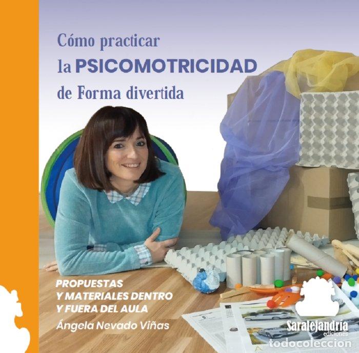 Libri: COMO PRACTICAR LA PSICOMOTRICIDAD DE FORMA DIVERTIDA - NEVADO VI&Ntilde;AS, ANGELA