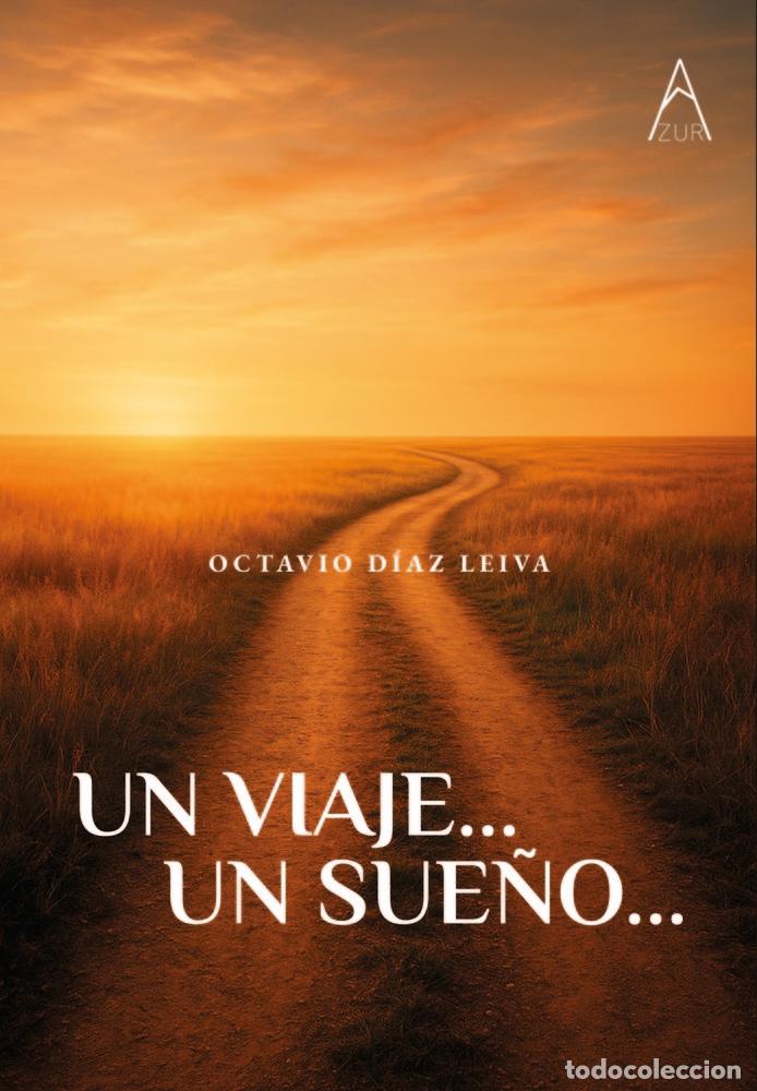 Libri: UN VIAJE UN SUE&Ntilde;O - DIAZ LEIVA, OCTAVIO
