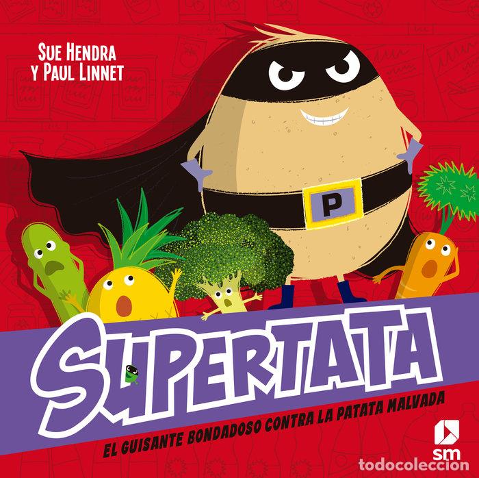 Livres: SUPERTATA Y EL GUISANTE BONDADOSO CONTRA LA PATATA MALVADA - LINNET, PAUL