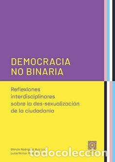 Livres: DEMOCRACIA NO BINARIA - RODRIGUEZ RUIZ, BLANCA