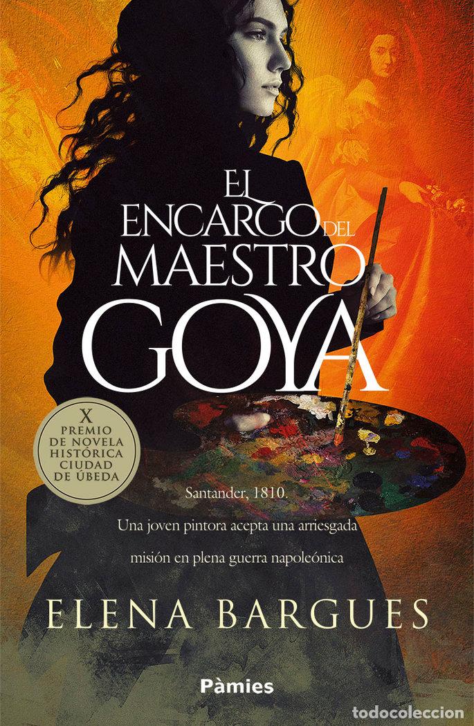 Livres: ENCARGO DEL MAESTRO GOYA,EL - BARGUES, ELENA