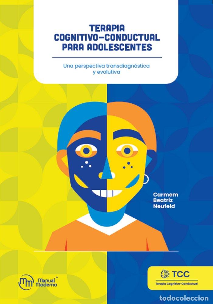 Livres: TERAPIA COGNITIVO CONDUCTUAL PARA ADOLESCENTES - BEATRIZ NEUFELD, CARMEM
