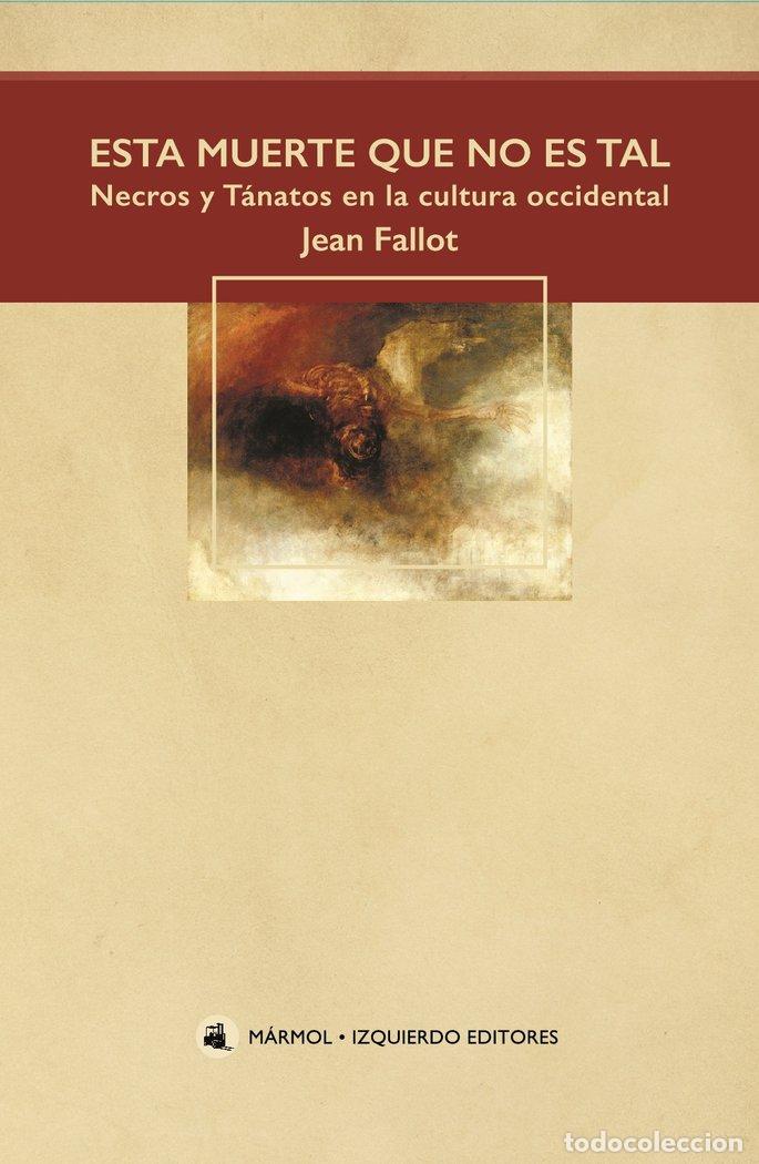 Livres: ESTA MUERTE QUE NO ES TAL - FALLOT, JEAN