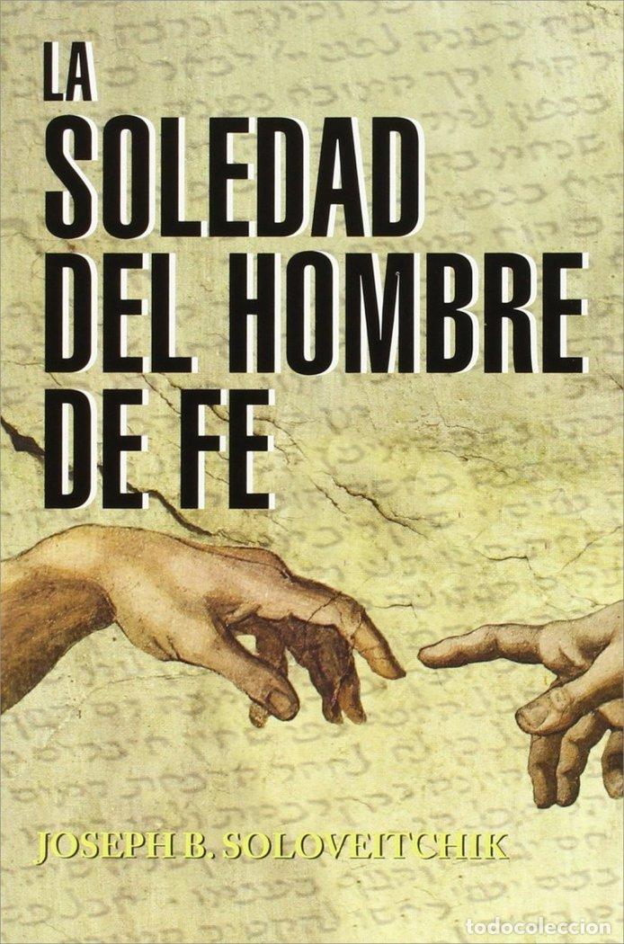 Livros: SOLEDAD DEL HOMBRE DE FE,LA - SOLOVEITCHIK, JO