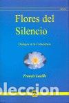 Livros: FLORES DEL SILENCIO - LUCILLE, FRANCIS