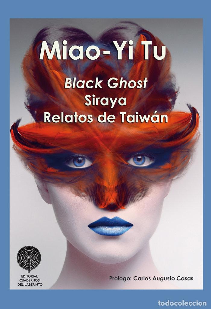 Libri: BLACK GHOST SIRAYA - TU, MIAO YI