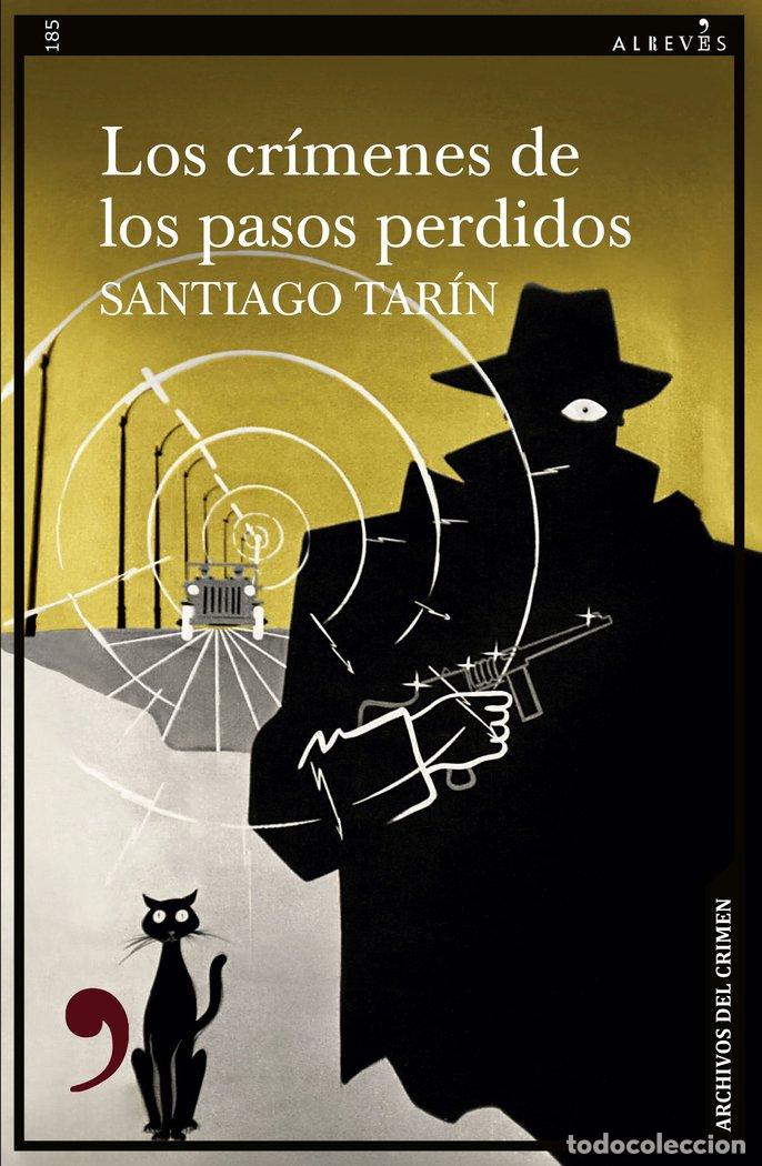 Libri: CRIMENES DE LOS PASOS PERDIDOS,LOS - TARIN, SANTIAGO