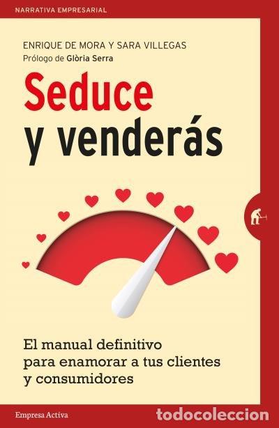 Libri: SEDUCE Y VENDERAS - MORA, ENRIQUE DE