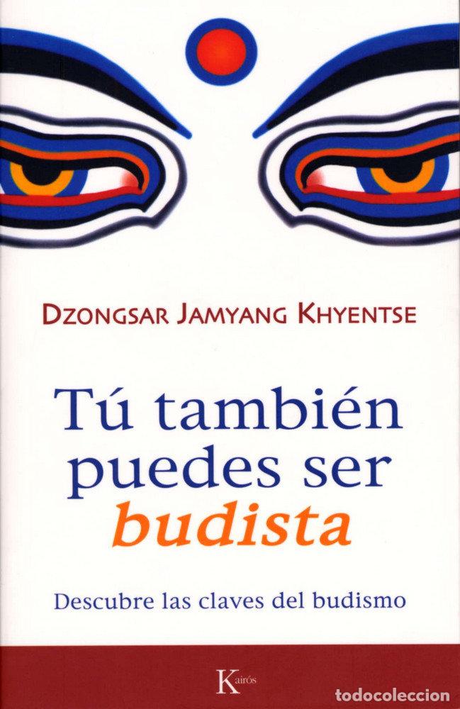 Livros: TU TAMBIEN PUEDES SER BUDISTA - JAMYANG KHYENTSE, DZONGSAR