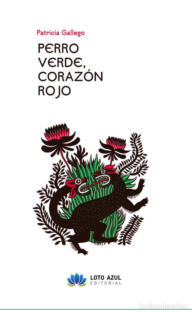 Livros: PERRO VERDE CORAZON ROJO - GALLEGO VILLAR, PATRICIA