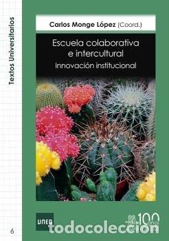 B&uuml;cher: ESCUELA COLABORATIVA E INTERCULTURAL - MONGE LOPEZ, CA