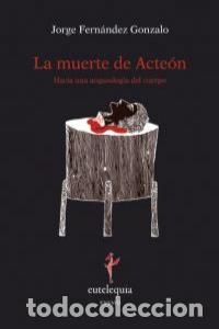 Livres: MUERTE DE ACTEON,LA - FERNANDEZ GONZALO, JORGE