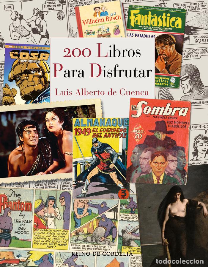 Libros: 200 LIBROS PARA DISFRUTAR - DE CUENCA, LUIS ALBERTO